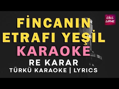Fincanın Etrafı Yeşil - Re