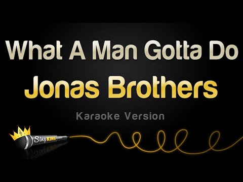 Jonas Brothers - What A Man Gotta Do
