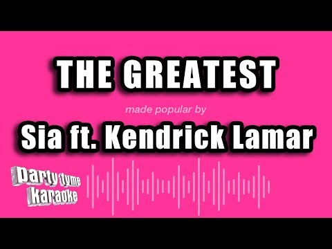 Sia feat. Kendrick Lamar - The Greatest