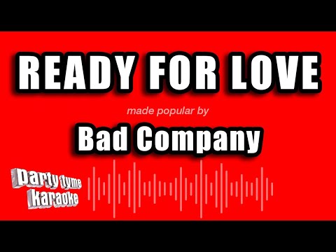 Bad Company - Ready For Love
