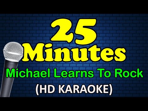 Michael Learns To Rock - 25 MINUTES