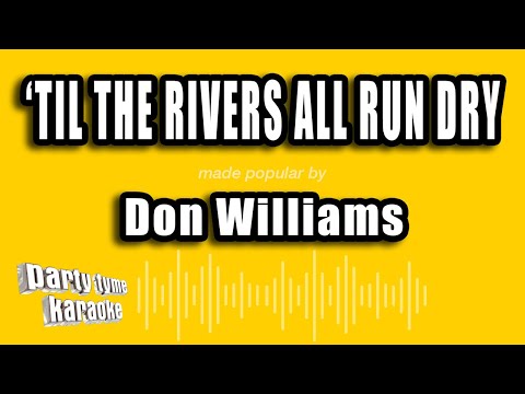 Don Williams - 'Til The Rivers All Run Dry