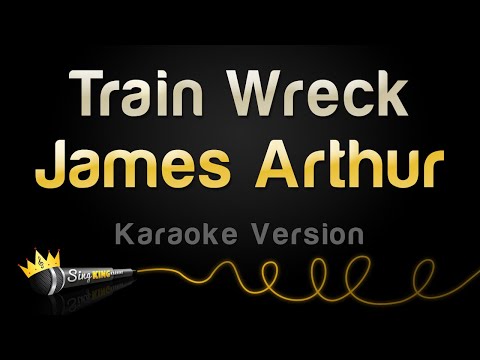 James Arthur - Train Wreck