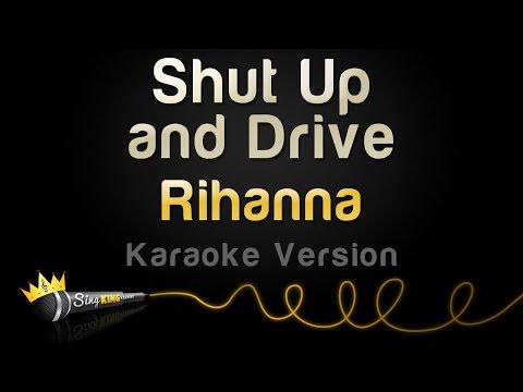 Rihanna - Shut Up And Drive