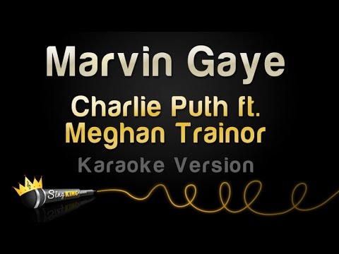 Charlie Puth feat. Meghan Trainor - Marvin Gaye
