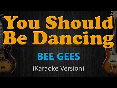 Bee Gees - YOU SHOULD BE DANCING
