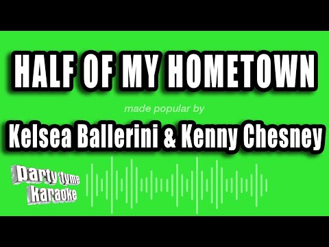 Kelsea Ballerini & Kenny Chesney - Half of My Hometown