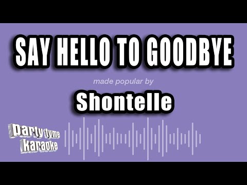 Shontelle - Say Hello To Goodbye