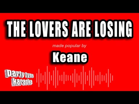 Keane - The Lovers Are Losing