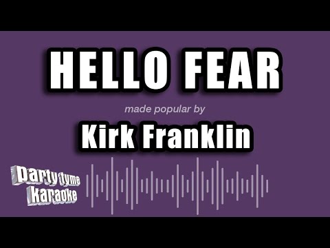 Kirk Franklin - Hello Fear
