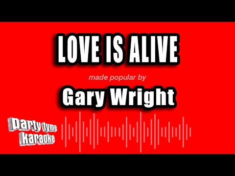 Gary Wright - Love Is Alive