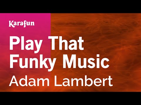 Adam Lambert - Play That Funky Music