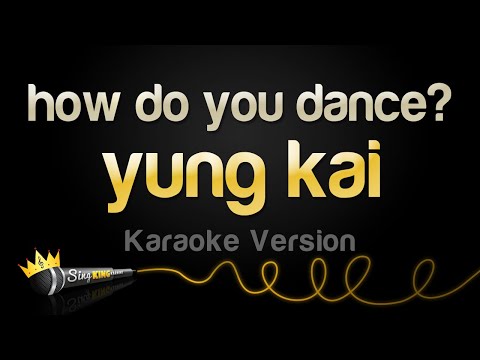 yung kai - how do you dance?