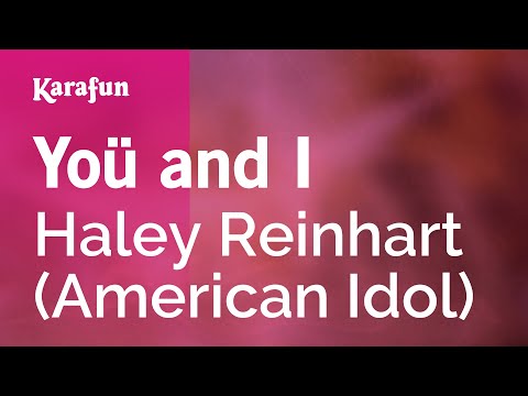 Haley Reinhart (American Idol) - Yoü and I