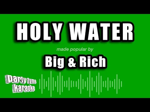 Big & Rich - Holy Water