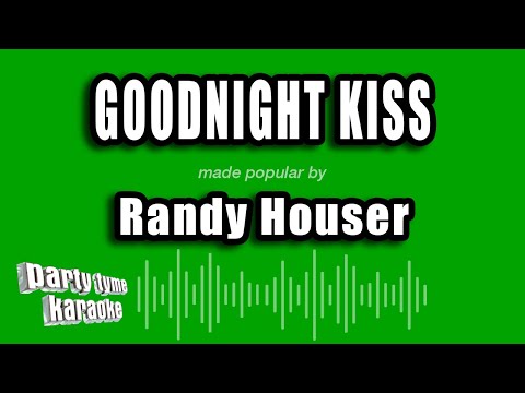 Randy Houser - Goodnight Kiss