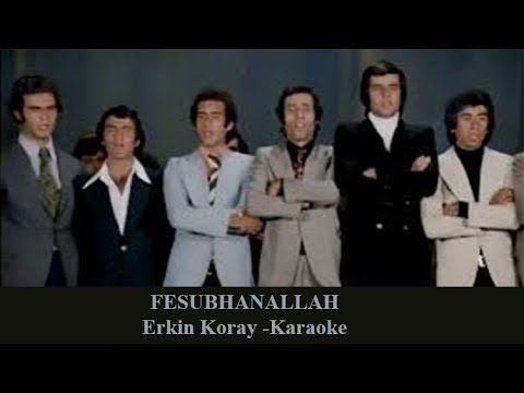 FESUBHANALLAH Erkin Koray