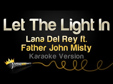 Lana Del Rey, Father John Misty - Let The Light In