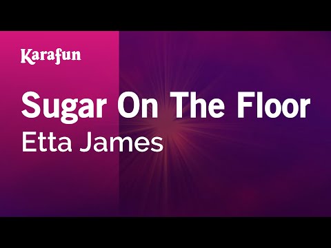 Etta James - Sugar on the Floor