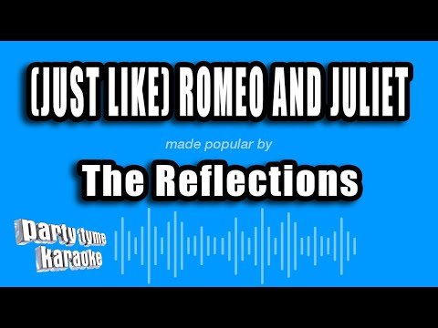 The Reflections - (Just Like) Romeo And Juliet