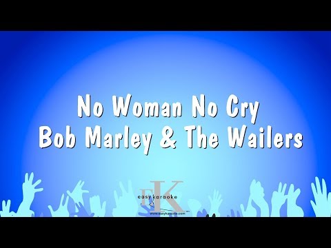 Bob Marley & The Wailers - No Woman No Cry