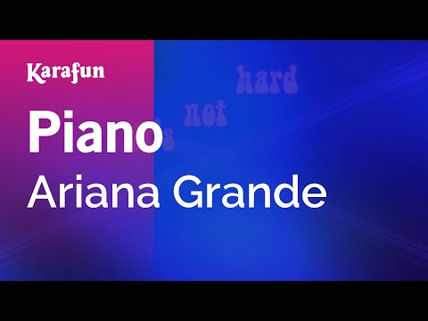Ariana Grande - Piano