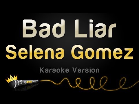Selena Gomez - Bad Liar