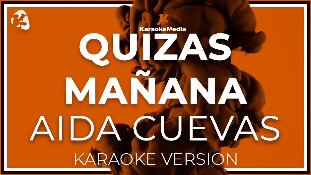 Aida Cuevas - Quizas Mañana