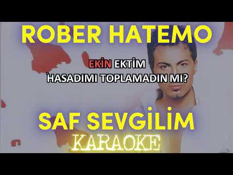 Rober Hatemo - Saf Sevgilim
