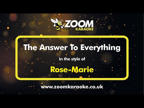 Rose Marie - The Answer To Everything