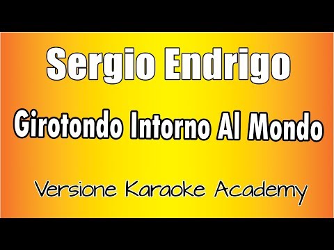 Sergio Endrigo - Girotondo Intorno Al Mondo ( versione Karaoke Academy Italia)