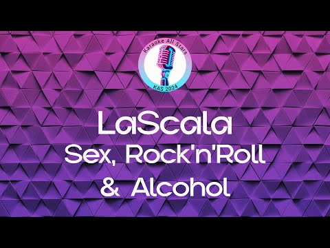 LaScala - Sex, Rock’n’Roll & Alcohol