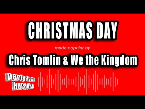 Chris Tomlin & We the Kingdom - Christmas Day