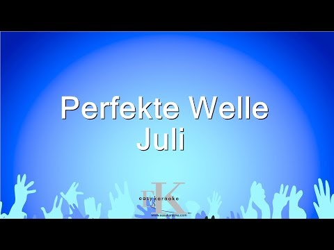 Juli - Perfekte Welle