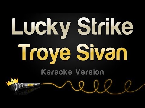 Troye Sivan - Lucky Strike