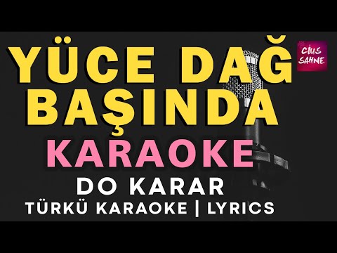 Yüce Dağ Başında Yanar Bir Işık - Do