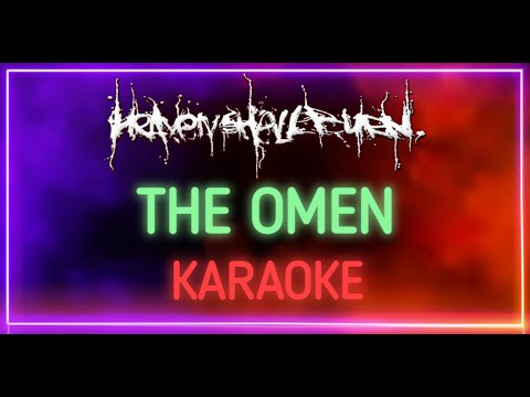 Heaven Sall Burn - The Omen