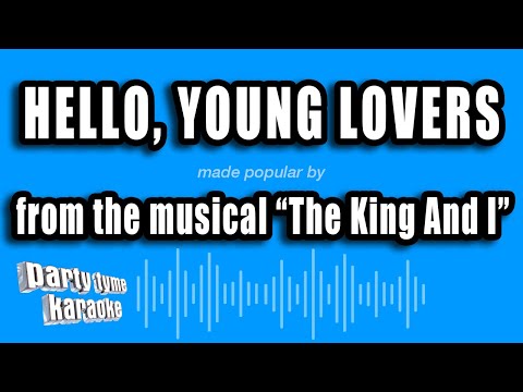 The King And I - Hello, Young Lovers