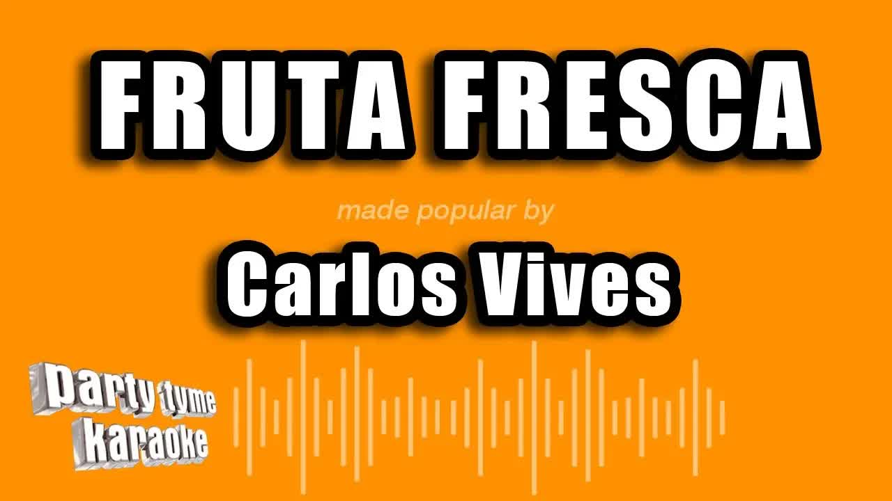 Carlos Vives - Fruta Fresca