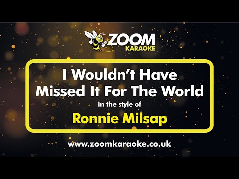 Ronnie Milsap - I Wouldn't Have Missed It For The World