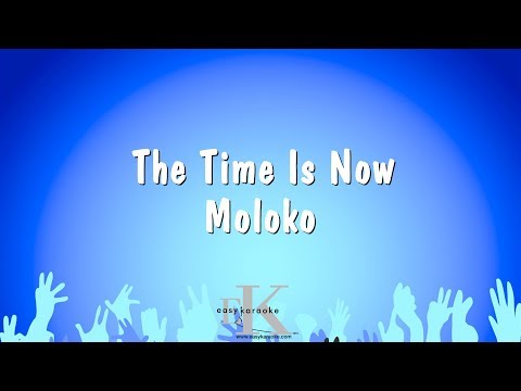 Moloko - The Time Is Now