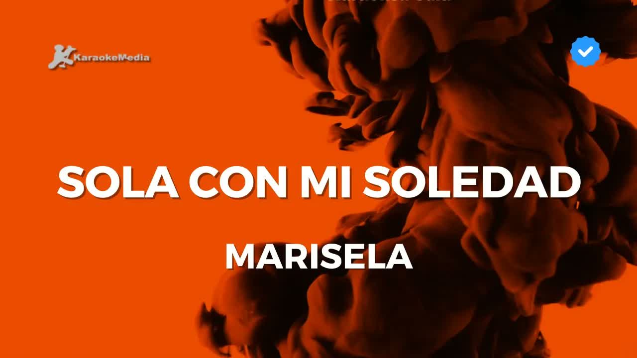 Marisela - Sola con mi soledad