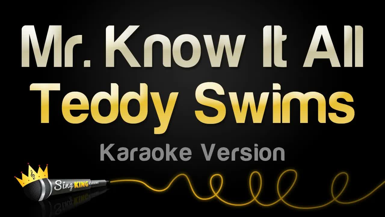 Teddy Swims - Mr. Know It All