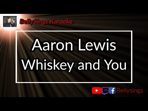 Aaron Lewis - Whiskey and You