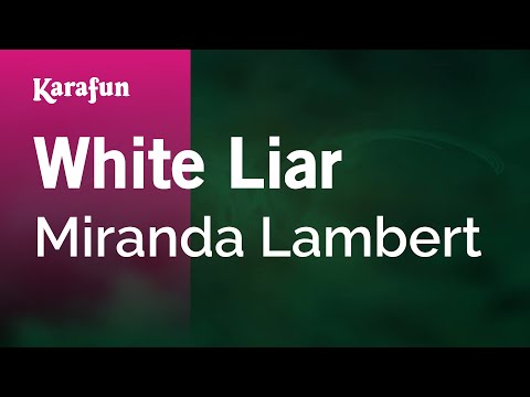 Miranda Lambert - White Liar