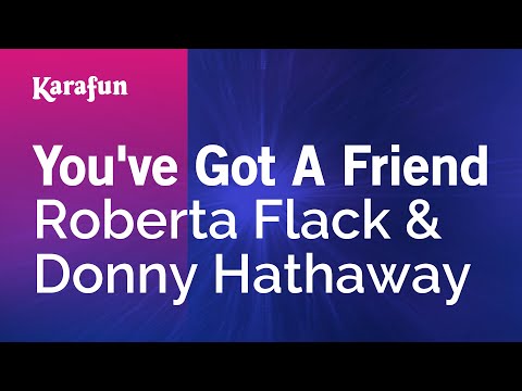 Roberta Flack & Donny Hathaway - You've Got a Friend