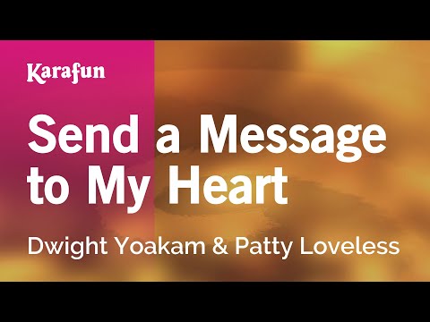 Dwight Yoakam & Patty Loveless - Send a Message to My Heart