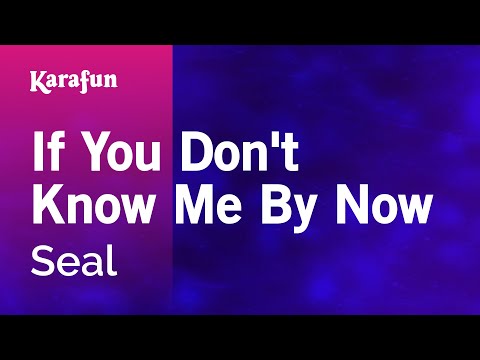 Seal - If You Don't Know Me By Now