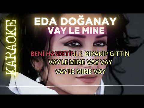 Eda Doğanay - Vay Le Mıne