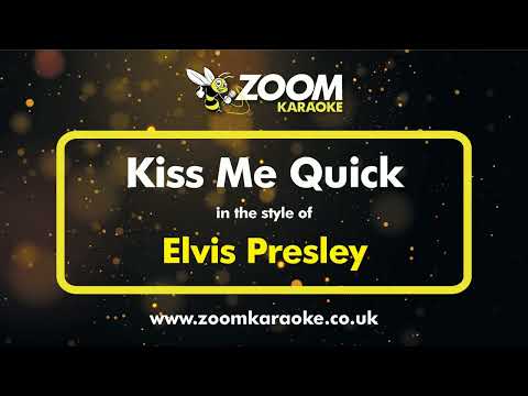 Elvis Presley - Kiss Me Quick